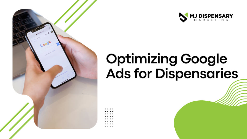 Optimizing Google Ads for Dispensaries